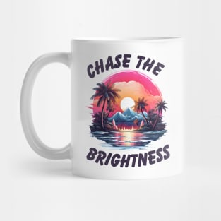 Chase the Brightness Mug